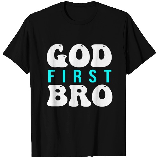 God First Bro T Shirts