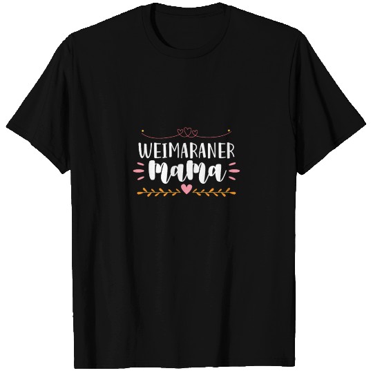 Weimaraner Mama T Shirts
