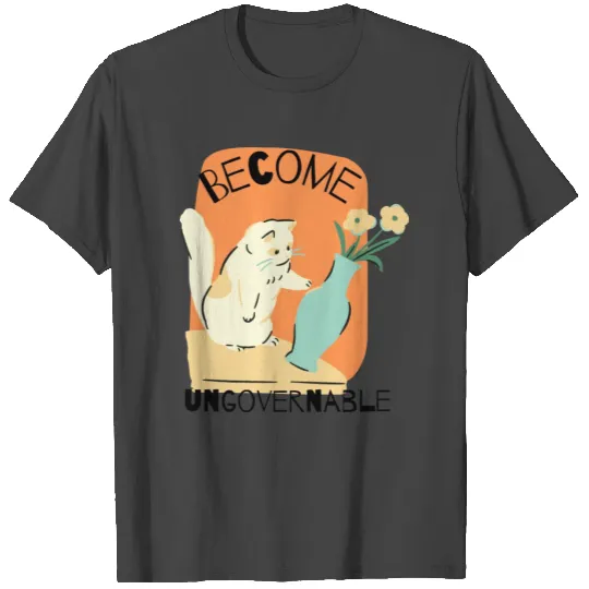 Become Ungovernable Cute Retro Anarchist Cat T Shirts