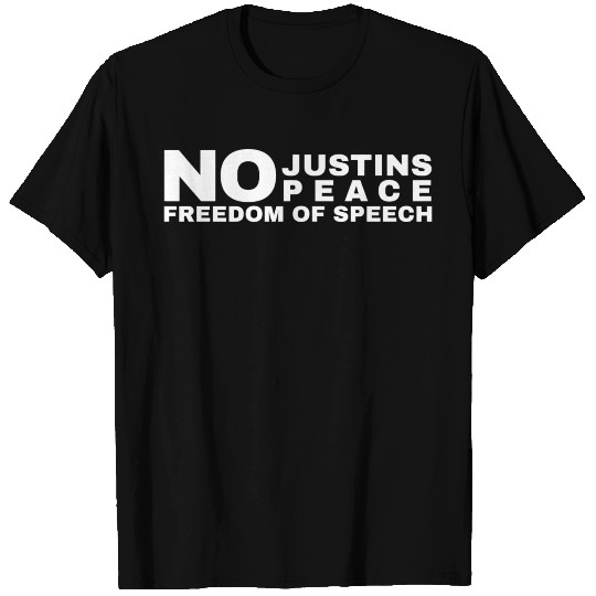 No Justins No Peace Freedom Of Speech T Shirts