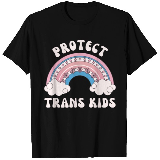 Protect Trans Kids Trans Rights Are Human Rights T Shirts