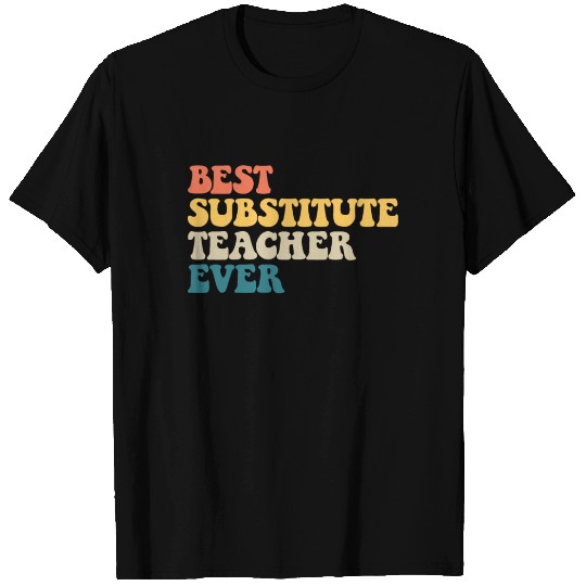 Best Substitute Teacher Ever Retro Sub Teacher T Shirts