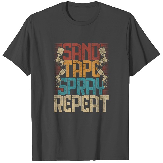 Car Painter Sand Tape Spray Repeat T Shirts
