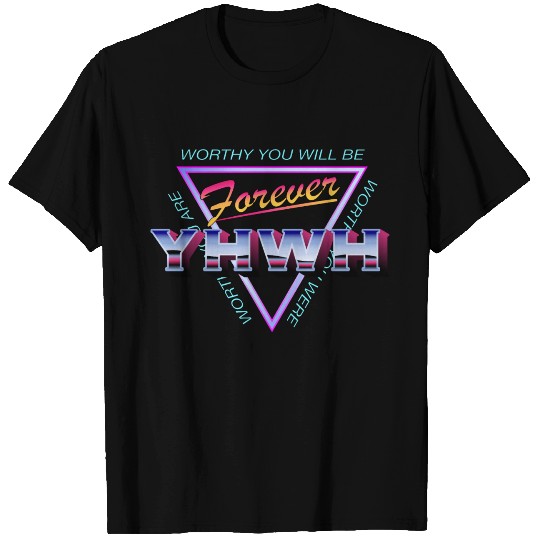 Forever YHWH T Shirts