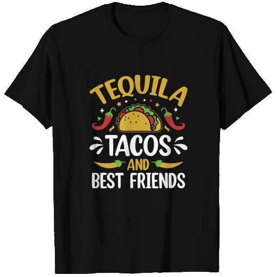 tequila tacos and best friends T Shirts