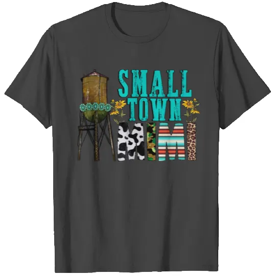 Small Town Mimi T Shirts