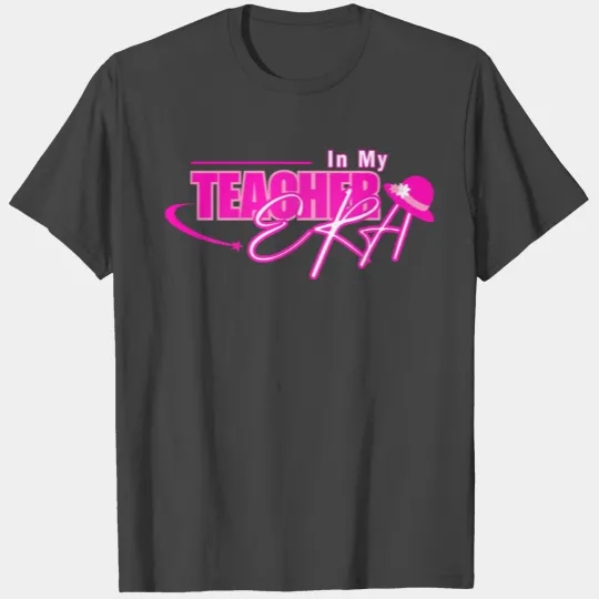 In My Teacher Era T Shirts