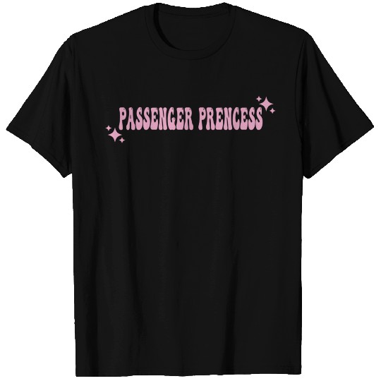 Passenger Princess T Shirts