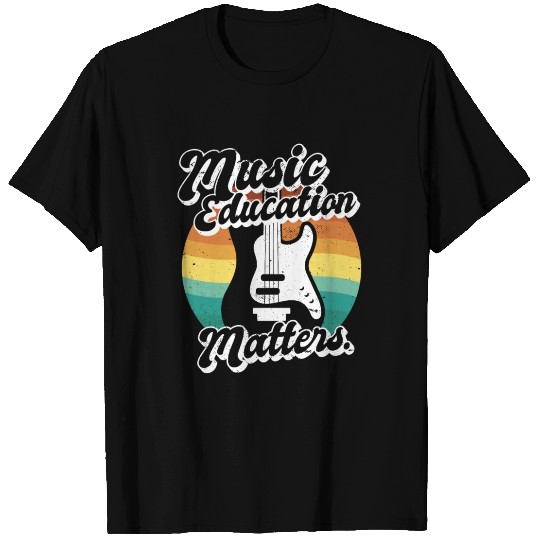 Music Teacher Music Education Matters Musician T Shirts