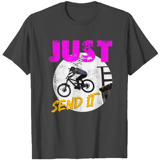 Just Send It Mtb Dropping In T Shirts