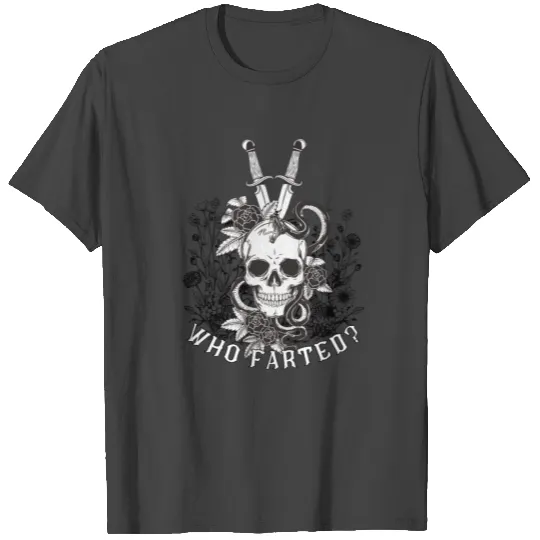 Who farted skull T Shirts