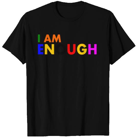 I am enough T Shirts