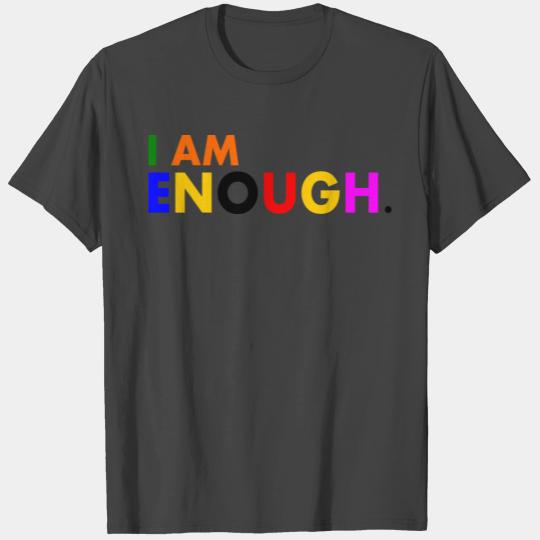 I am enough T Shirts