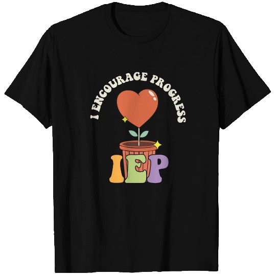 Sped Teacher Appreciation I Encourage Progress T Shirts