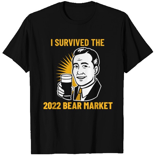 I Survived The 2022 Bear Market Design T Shirts