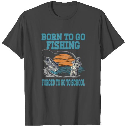 Funny Born To Go Fishing Bass Fish Apparel T Shirts