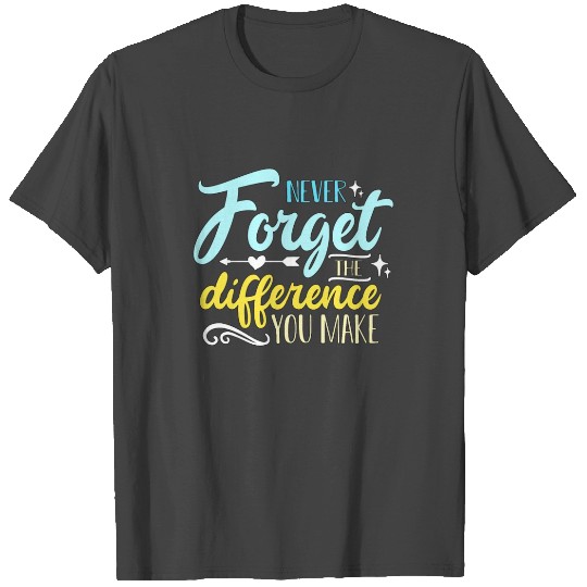 Midwife Never Forget The Difference You Make Doula T Shirts