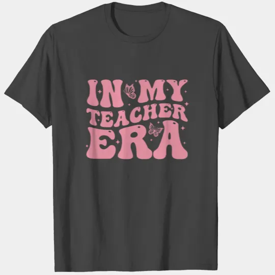 In My Teacher Era First Day Of School T Shirts