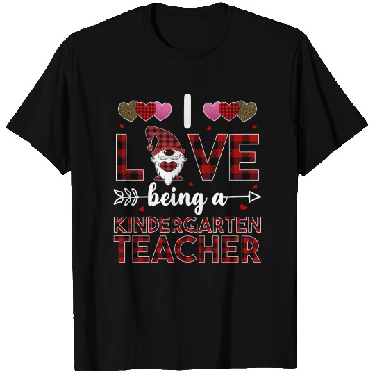 I Love Being A Kindergarten Teacher T Shirts