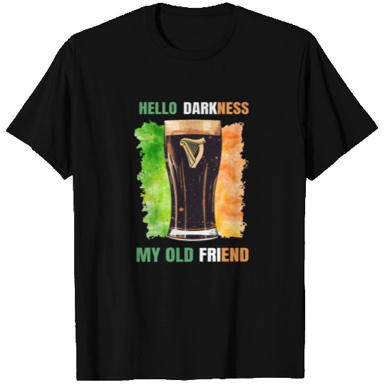 Hello Darkness My Old Friend Irish Stout T Shirts