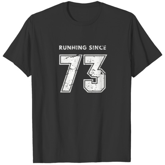 Birthday Gift For Her Running Since 73 Distressed T Shirts