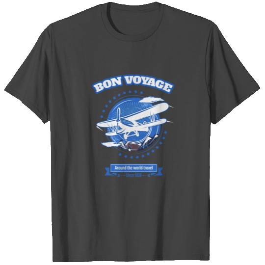 Bon Voyage - Around the world travel T Shirts