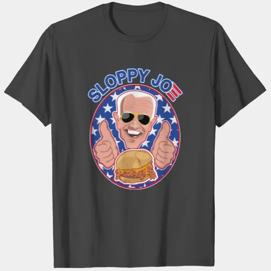 Sloppy Joes Biden T Shirts
