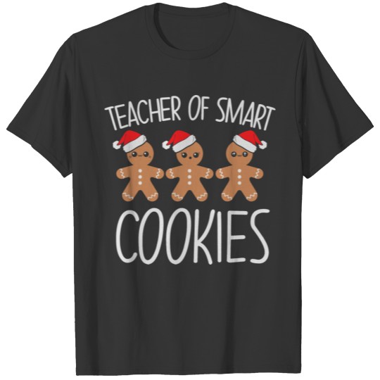 Teacher Of Smart Cookies Gingerbread Christmas T Shirts