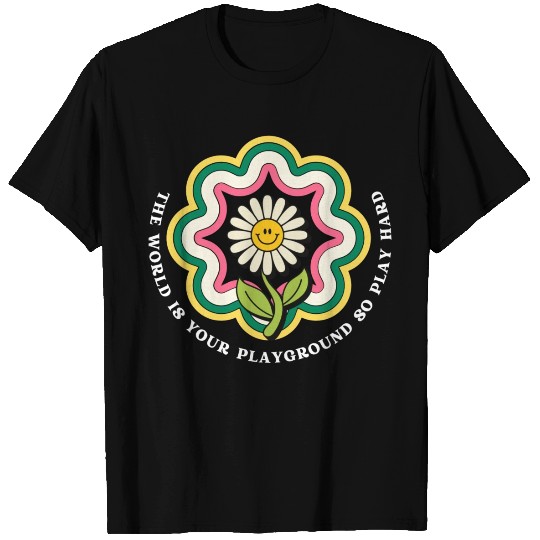 Flower Quote Playground T Shirts