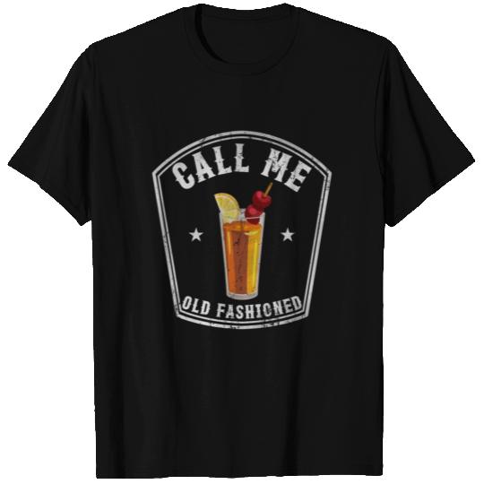 Call Me Old Fashioned Whiskey Bourbon T Shirts