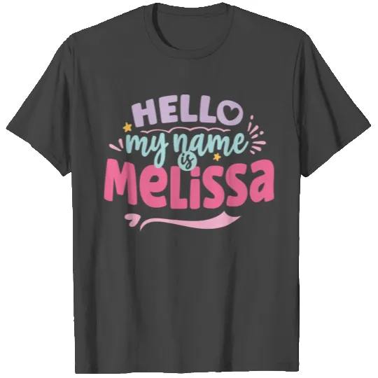 Melissa My Name Is Melissa T Shirts