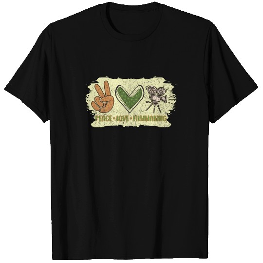 Peace Love Filmmaking T Shirts