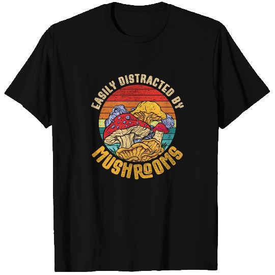 Mushroom Easily Distracted By Mushrooms T Shirts