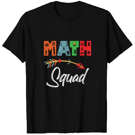 Math Squad Math Teacher Appreciation T Shirts