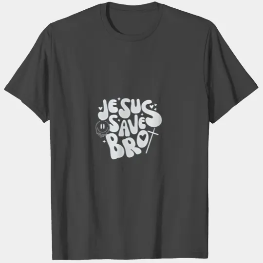 Jesus Saves Bro T Shirts