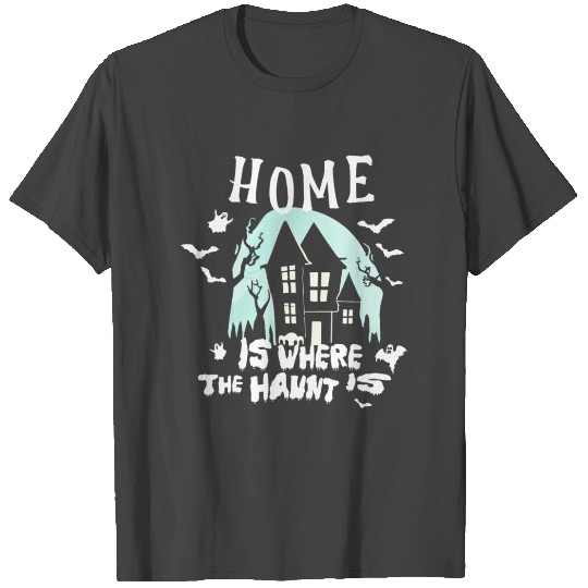 Haunted House: Home is Where the Haunt Is 2 T Shirts