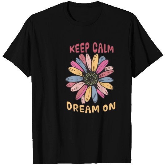 Keep calm dream on T Shirts