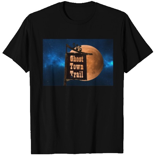 Full Moon On Ghost Town Trail T Shirts