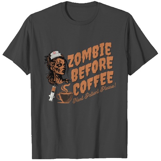 Zombie nurse when not caffeinated: Graveyard shift T Shirts