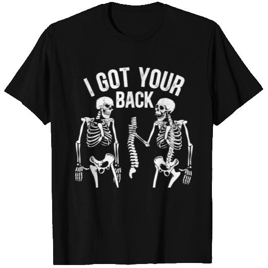 I got your back. T Shirts