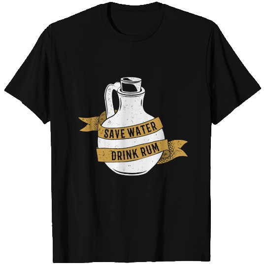 Save Water Drink Rum T Shirts