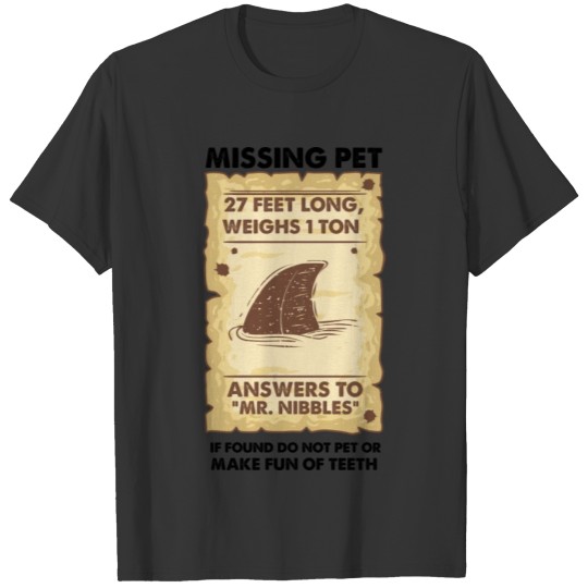 Missing Pet Cool Unique Funny Great White Shark T Shirts