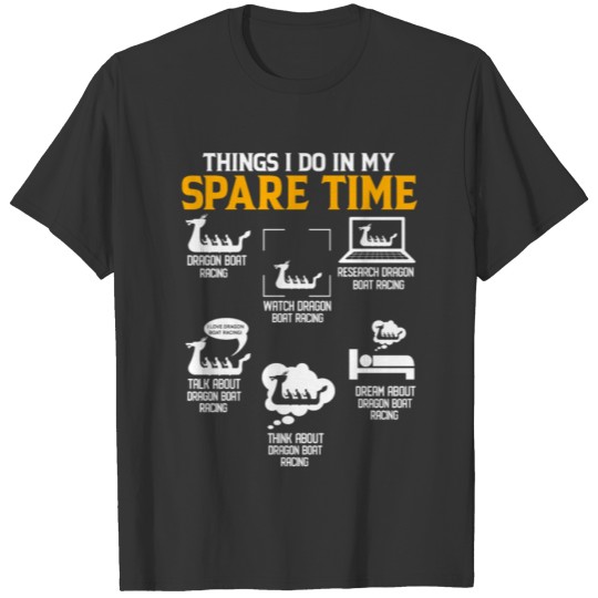 Funny Spare Time Dragon Boat Racing Paddle T Shirts