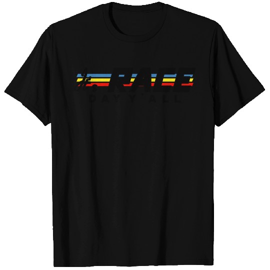 It s Race Day Y all T Shirts