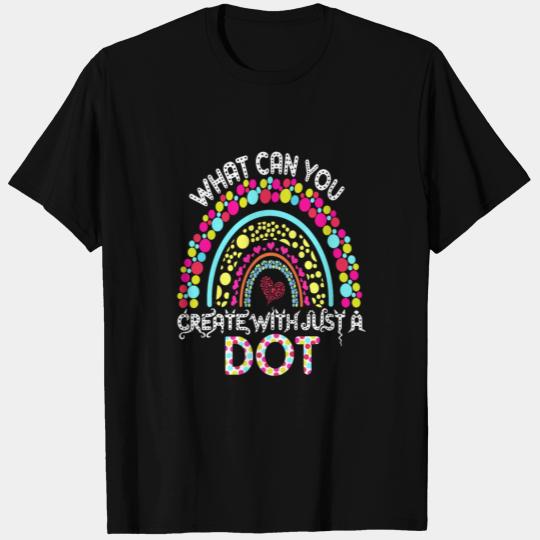 Dot Day What Can You Create With Just A Dot Day T Shirts
