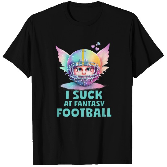 I Suck At Fantasy Football T Shirts
