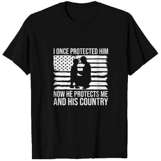 Army Dad I Once Protected Him, Now He Protects Me T Shirts