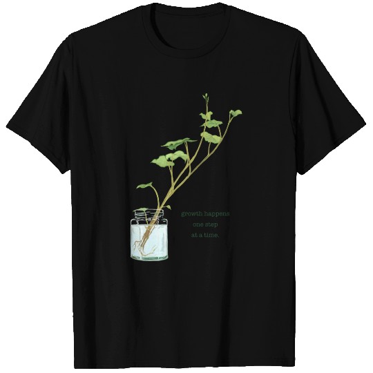 Growth Happens One Step At A Time T Shirts