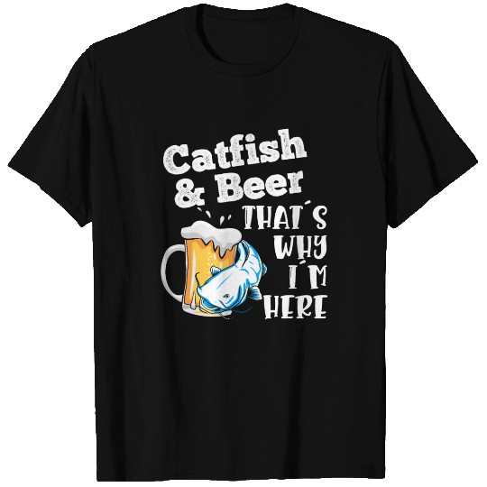 Catfish & Beer That's why I'm here Noodler Waller T Shirts