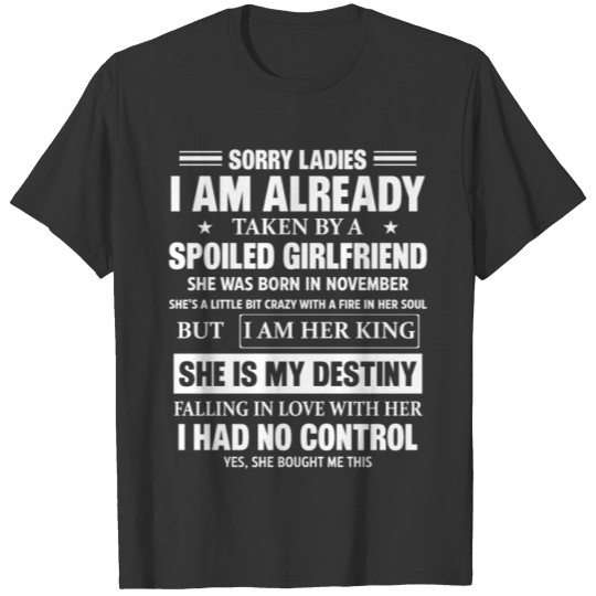Spoiled Girlfriend She Was Born In November T Shirts